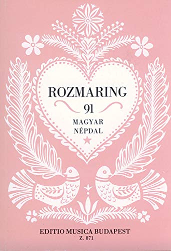 Rozmaring 91 ungarische volkslieder chant book