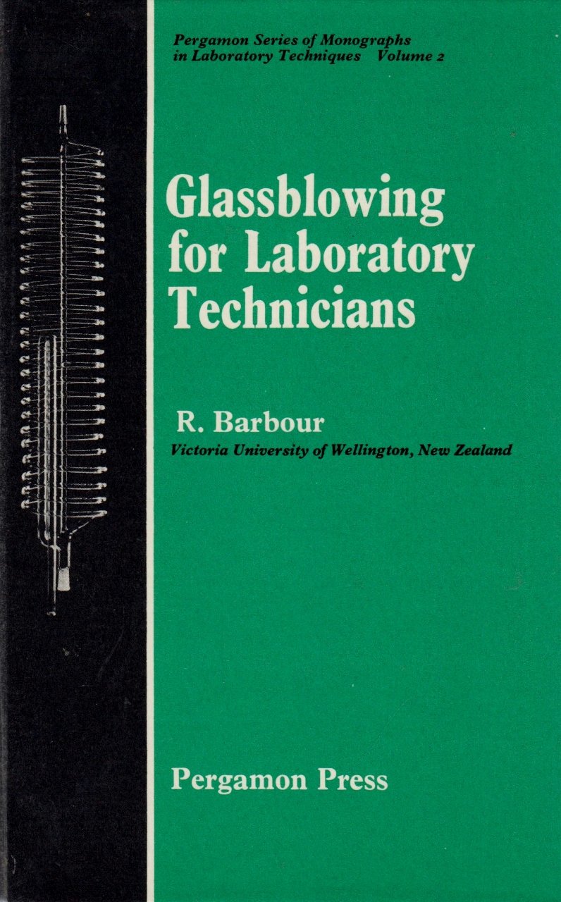 Glassblowing for laboratory technicians (Pergamon series of monographs in laboratory techniques, vol.2) book