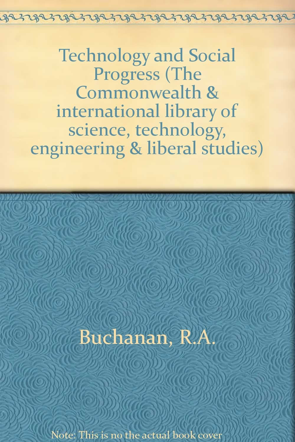 Technology and Social Progress (The Commonwealth & international library of science, technology, engineering & liberal studies) Social Sciences