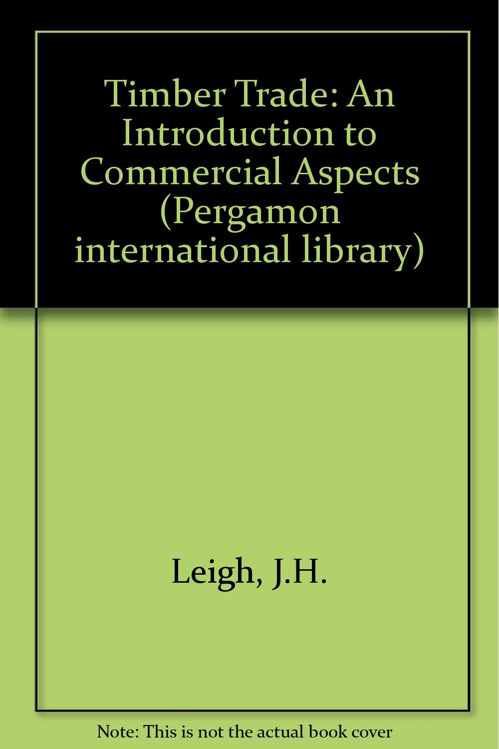 Timber Trade: An Introduction to Commercial Aspects book