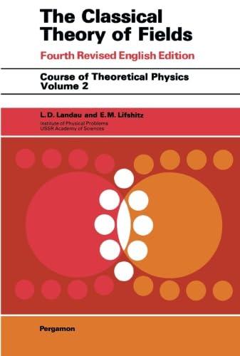 The Classical Theory of Fields (Course of Theoretical Physics) Business & Technology