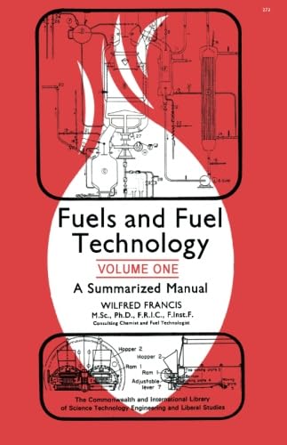Fuels and Fuel Technology: A Summarized Manual in Two Volumes Business & Technology