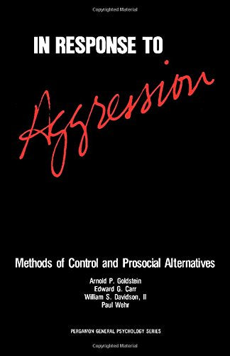 In Response to Aggression: Methods of Control and Prosocial Alternatives Psychology