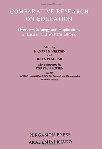 Comparative Research on Education: Overview, Strategy and Application in Eastern and Western Europe Learning & Reference