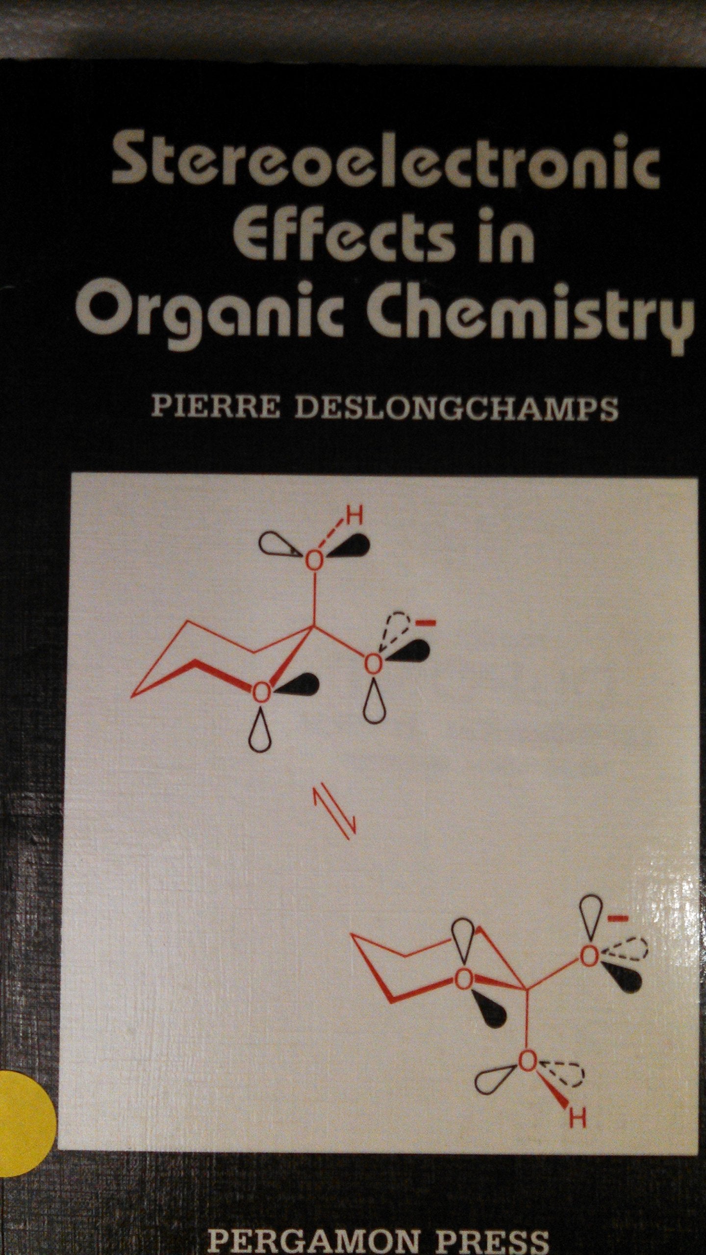 Stereoelectronic Effects in Organic Chemistry Natural Sciences