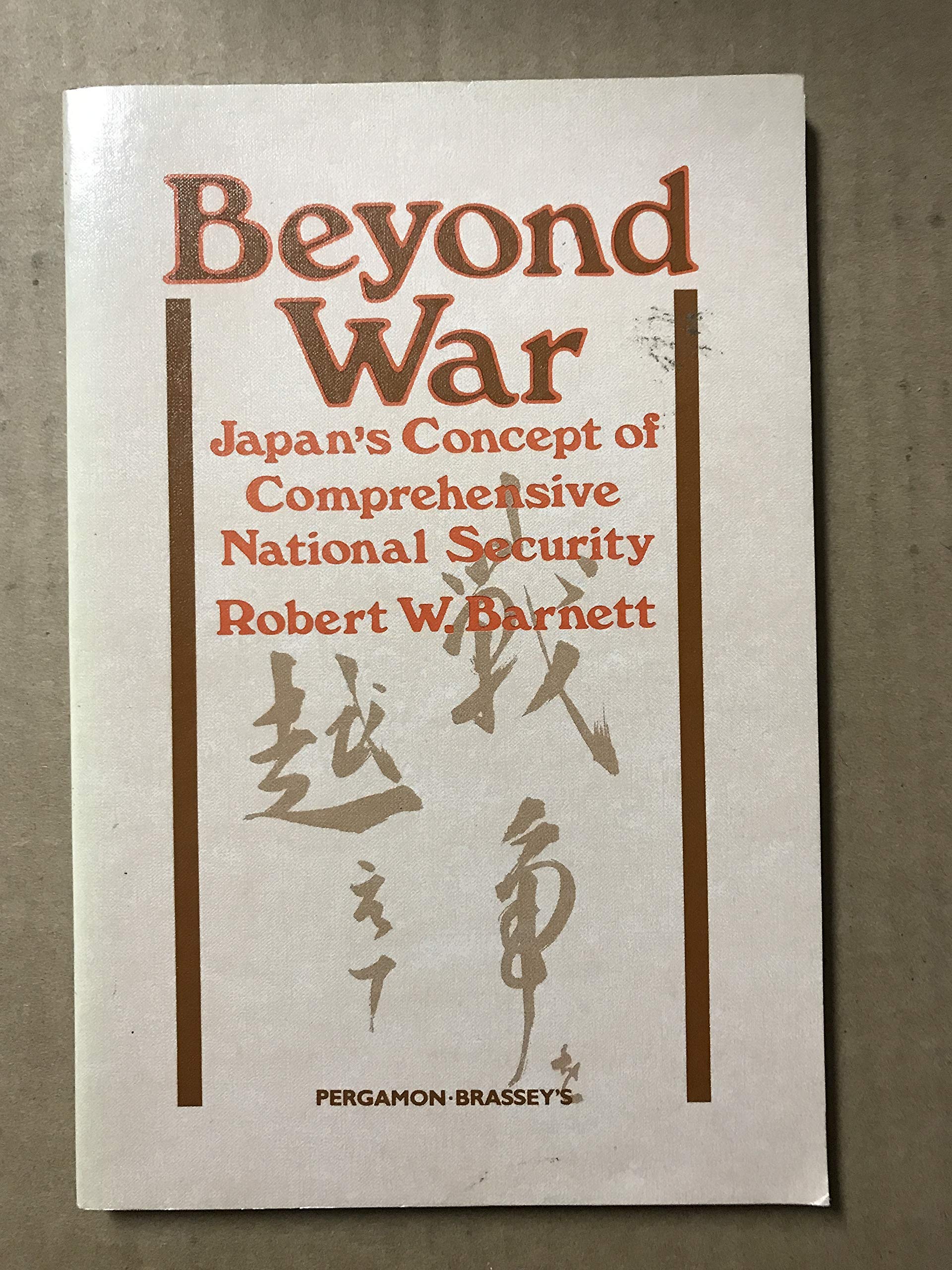 Beyond War: Japan's Concept of Comprehensive National Security book