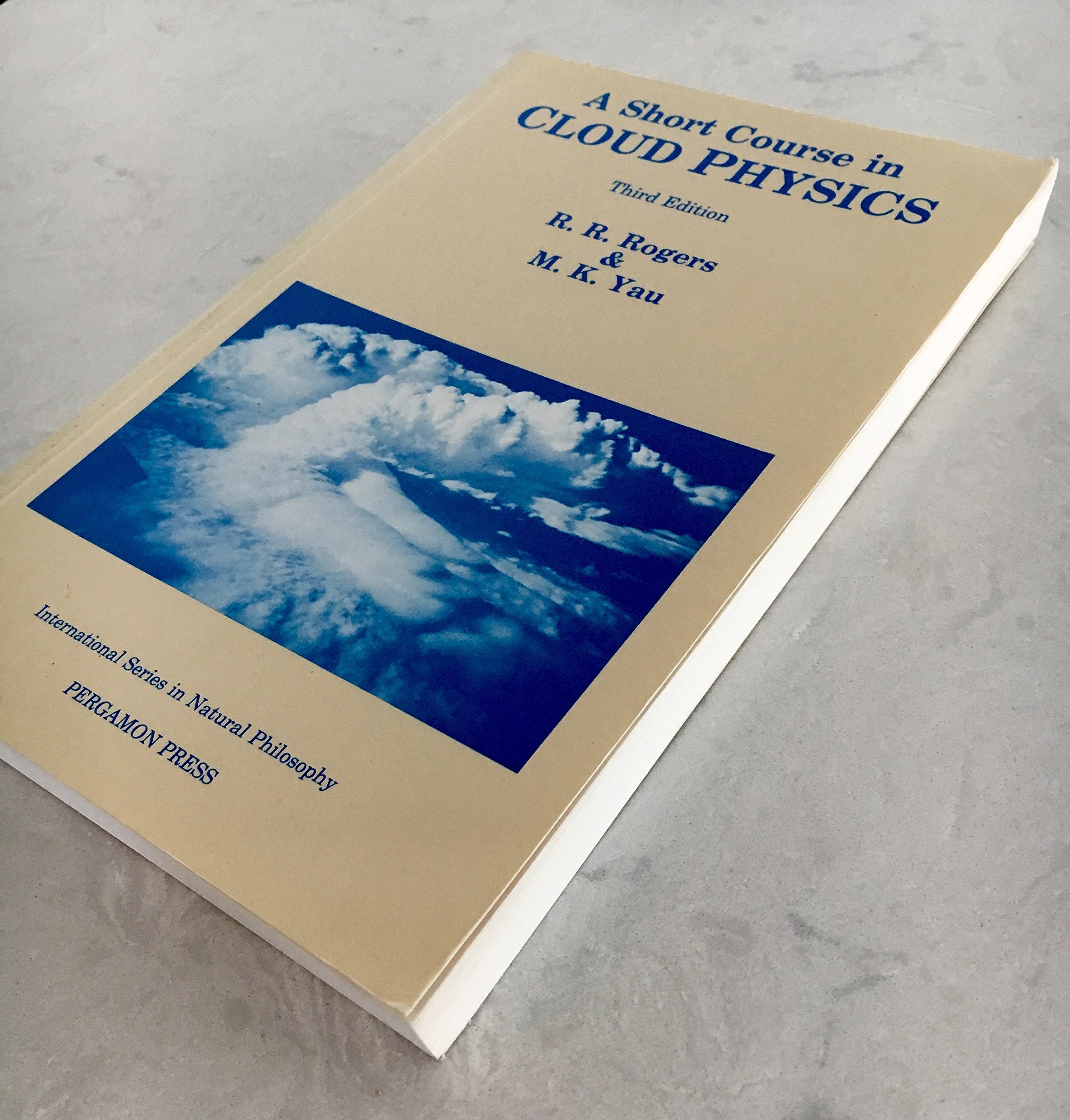 A Short Course in Cloud Physics (International Series in Natural Philosophy) Geology & Geography