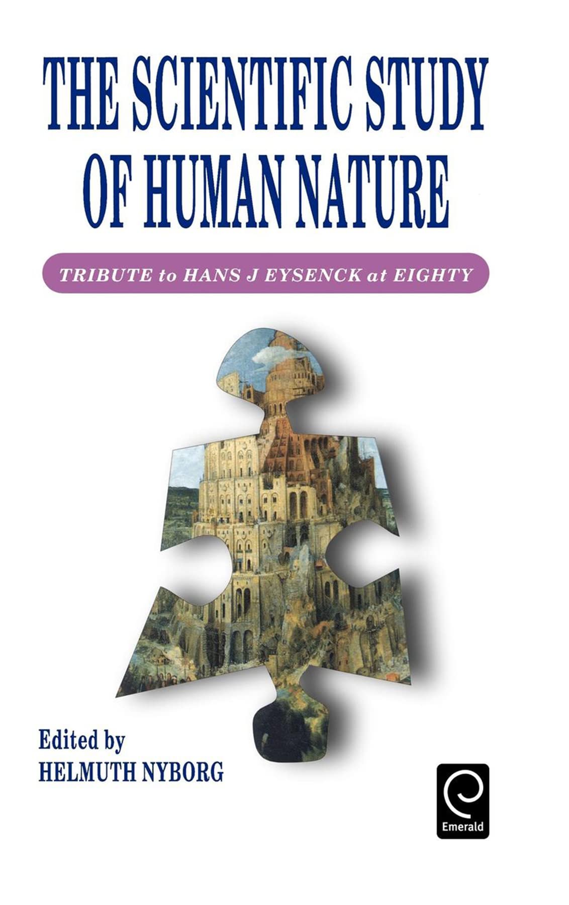 The Scientific Study of Human Nature: Tribute to Hans J. Eysenck at Eighty book