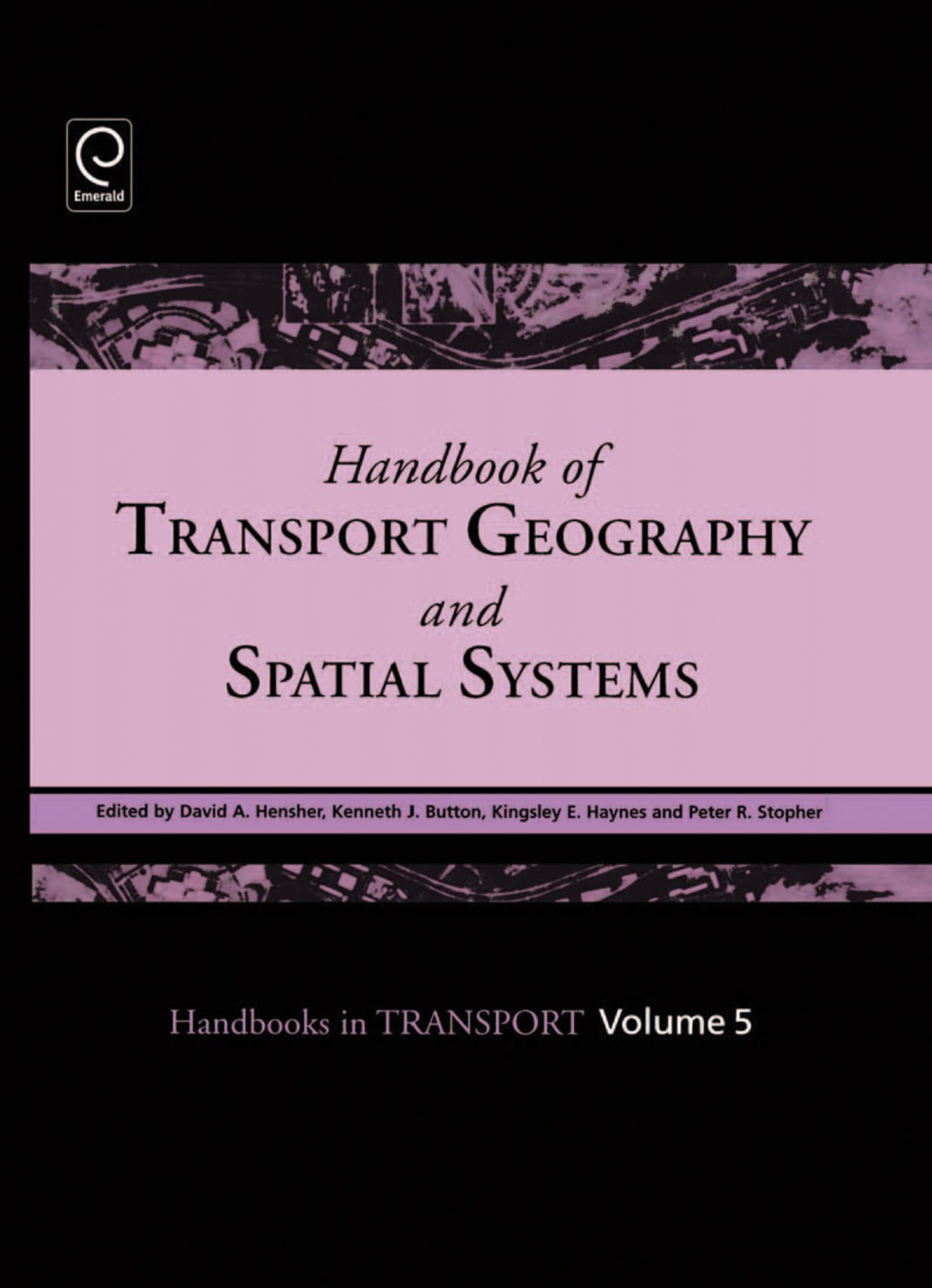Handbook of Transport Geography and Spatial Systems (5) book
