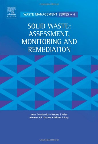 Solid Waste: Assessment, Monitoring and Remediation book