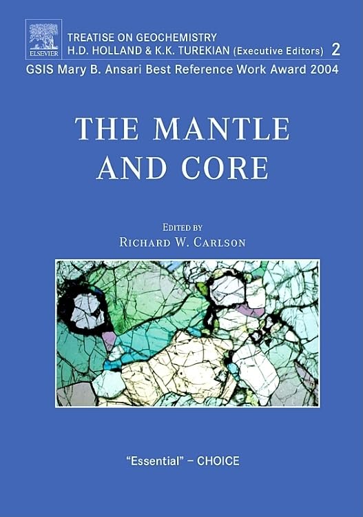 The Mantle and Core: Treatise on Geochemistry,Volume 2 Geology & Geography