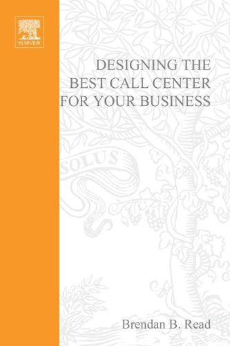 Designing the Best Call Center for Your Business, 2nd Edition Books