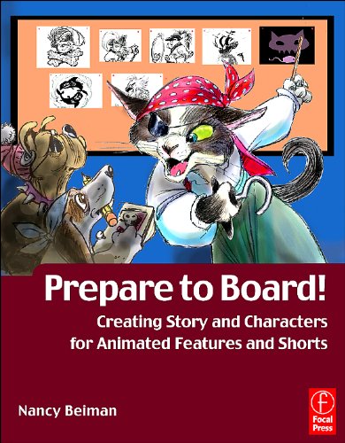Prepare to Board! Creating Story and Characters for Animation Features and Shorts Books
