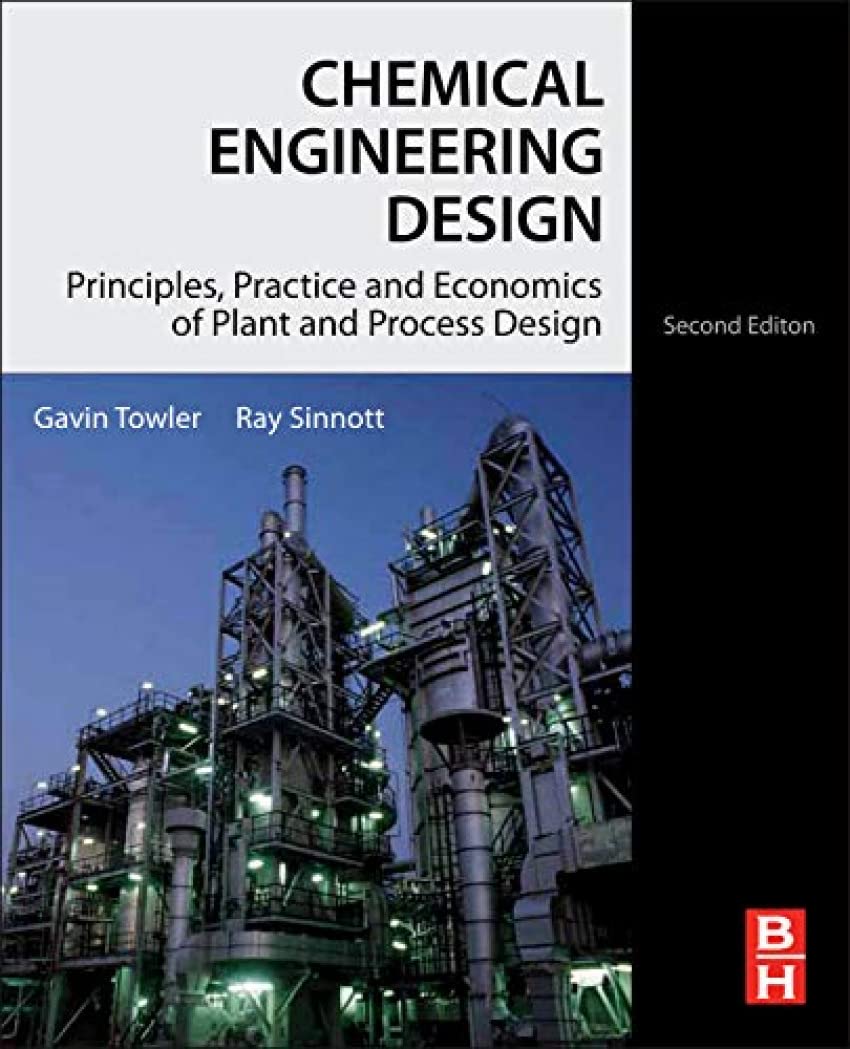 Chemical Engineering Design: Principles, Practice and Economics of Plant and Process Design Business & Technology