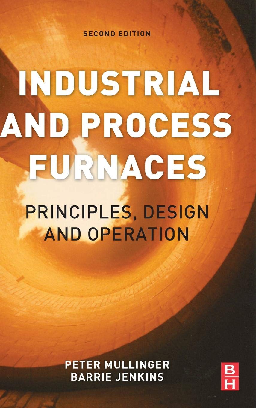 Industrial and Process Furnaces: Principles, Design and Operation book