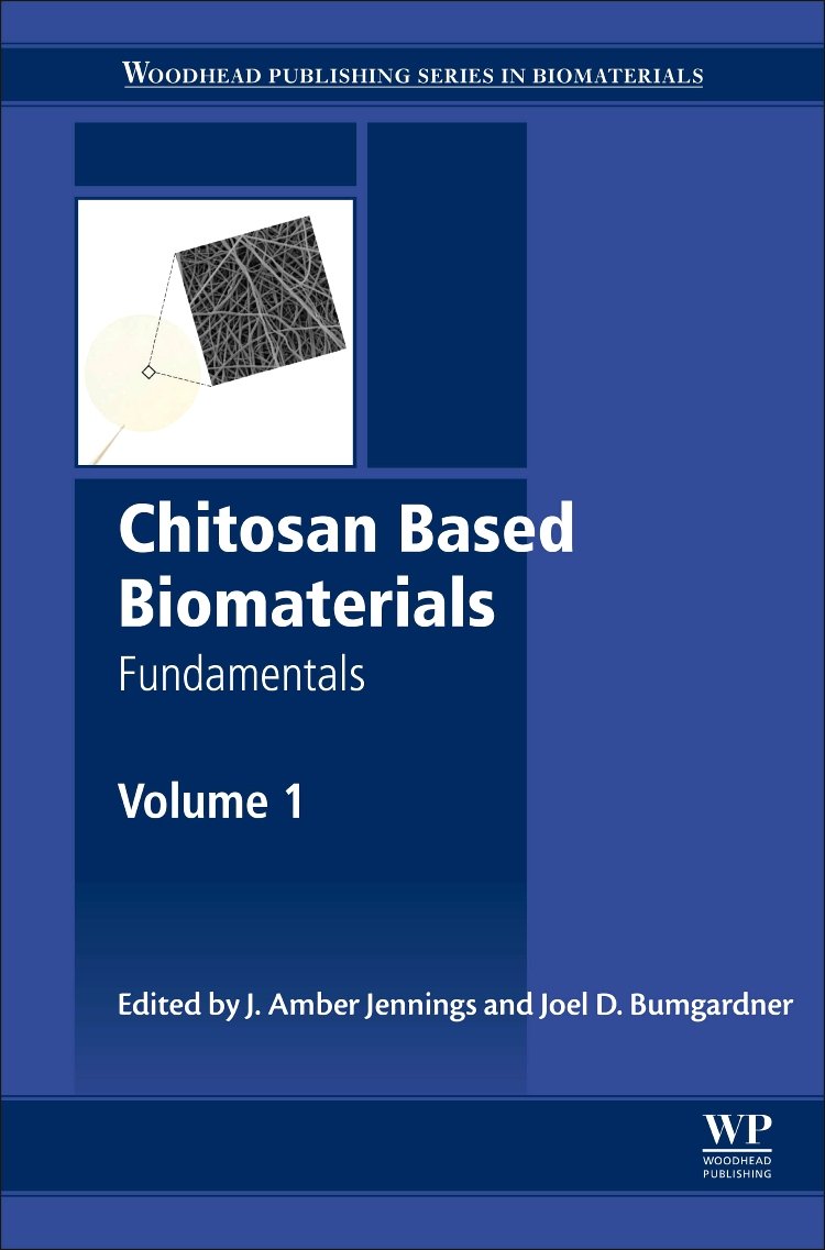Chitosan Based Biomaterials Volume 1: Fundamentals (Woodhead Publishing Series in Biomaterials) Medicine