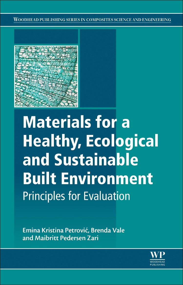 Materials for a Healthy, Ecological and Sustainable Built Environment: Principles for Evaluation book