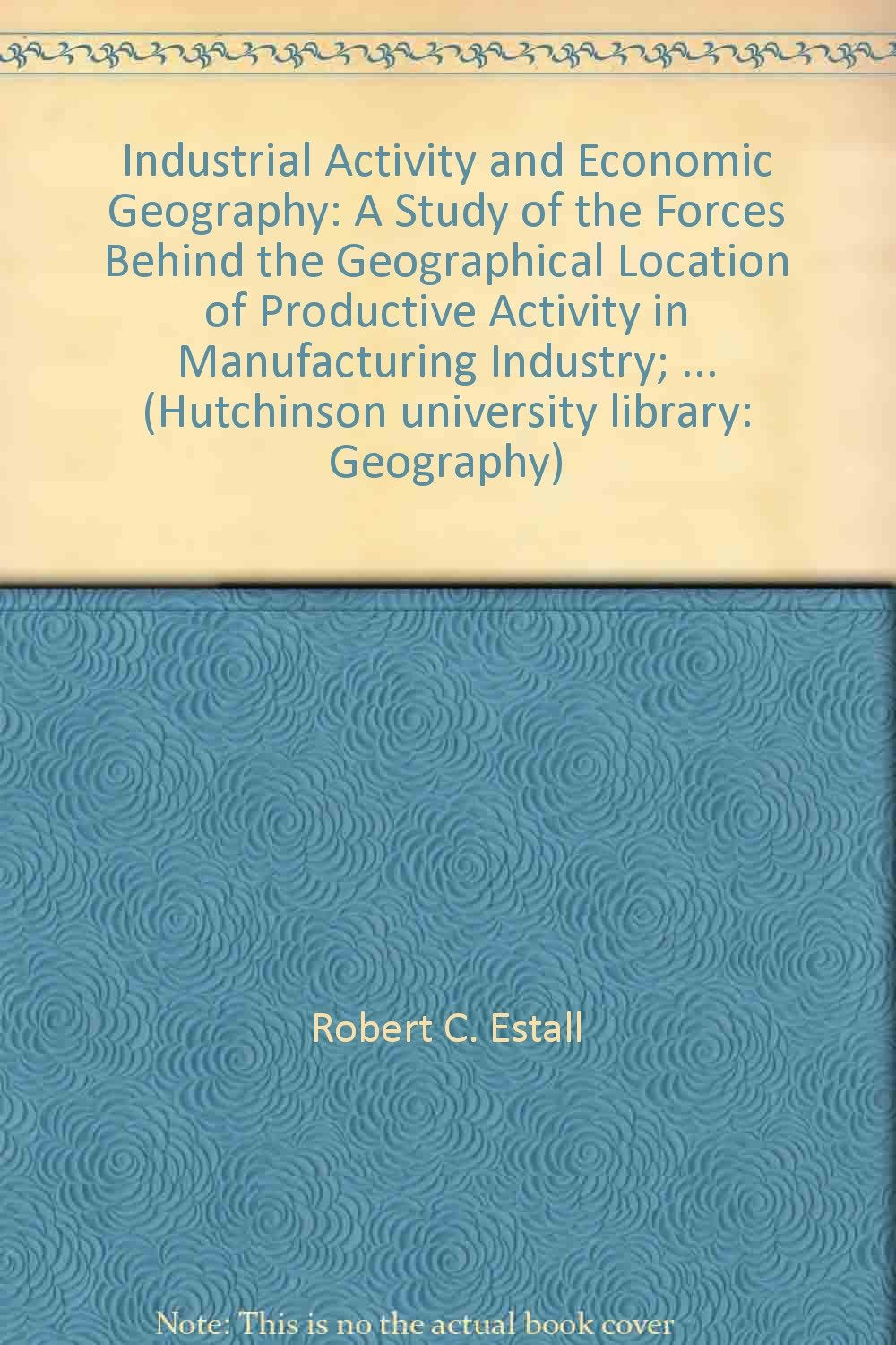 Industrial Activity and Economic Geography (University Library) Books