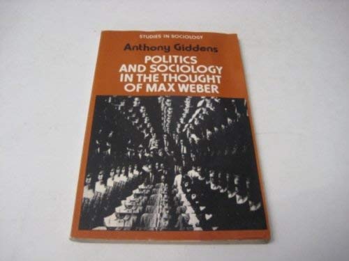 Politics and Sociology in the Thought of Max Weber Social Sciences