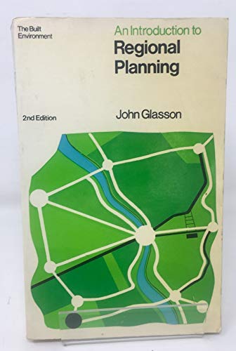 An Introduction to Regional Planning: Concepts, Theory and Practice (The Built Environment Series) Social Sciences