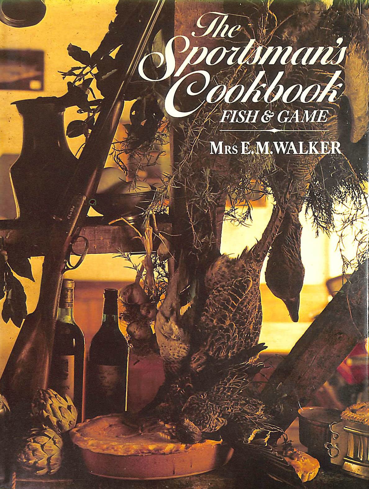 Sportsman's Cook Book: Fish and Game Books