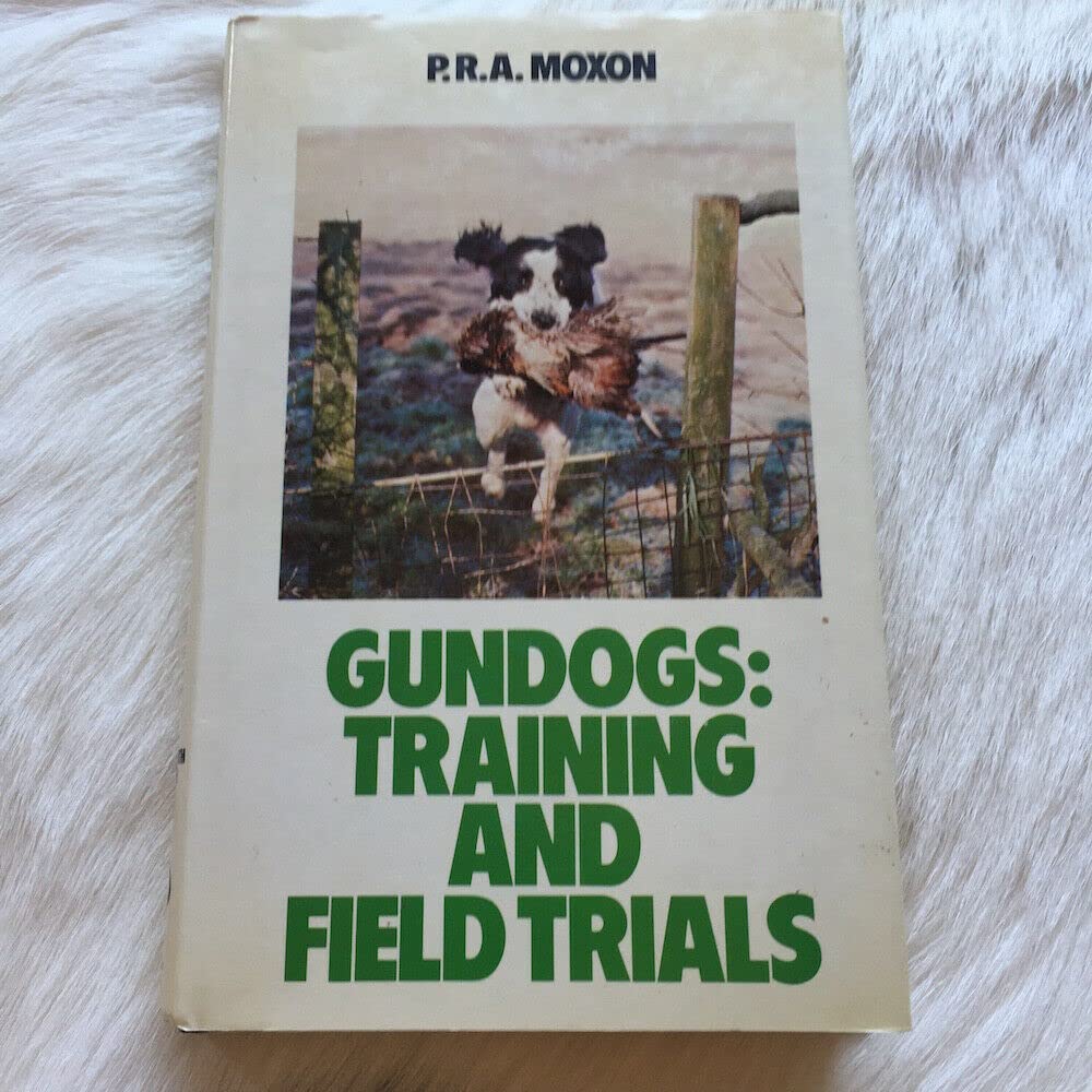 Gun Dogs: Training and Field Trials Pets
