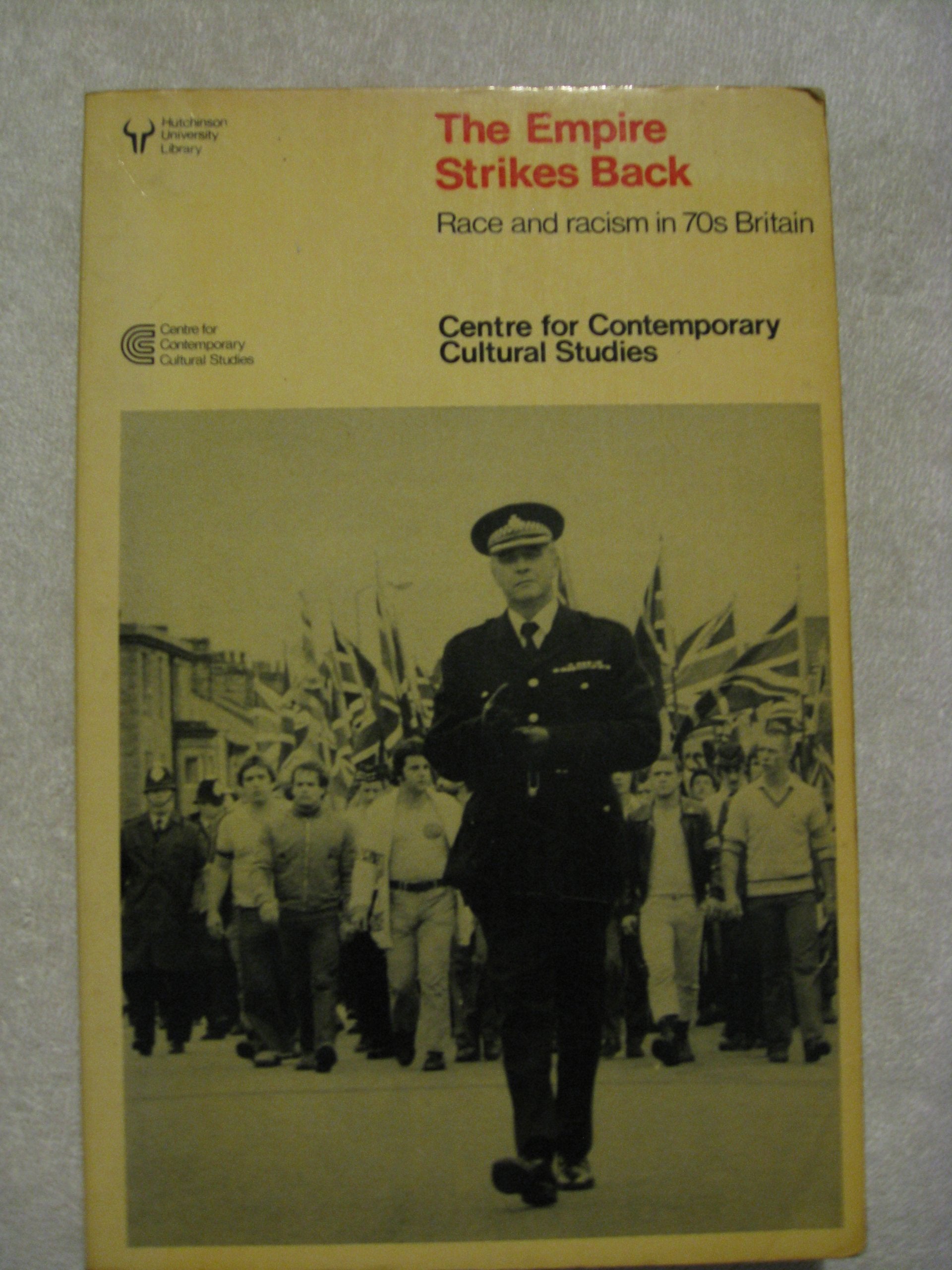 Empire Strikes Back: Race and Racism in 70's Britain (Hutchinson University Library) Books