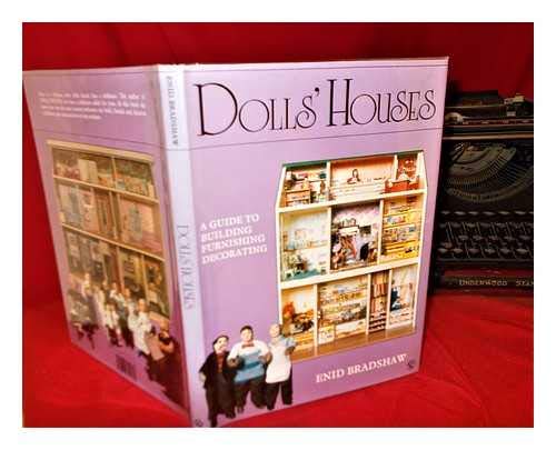 Dolls' Houses: A Guide to Building, Furnishing, Decorating book