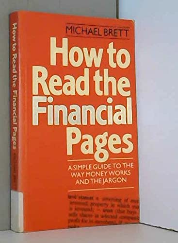How to Read the Financial Pages: A Simple Guide to the Money World and How to Understand Jargon Business, Finance & Career
