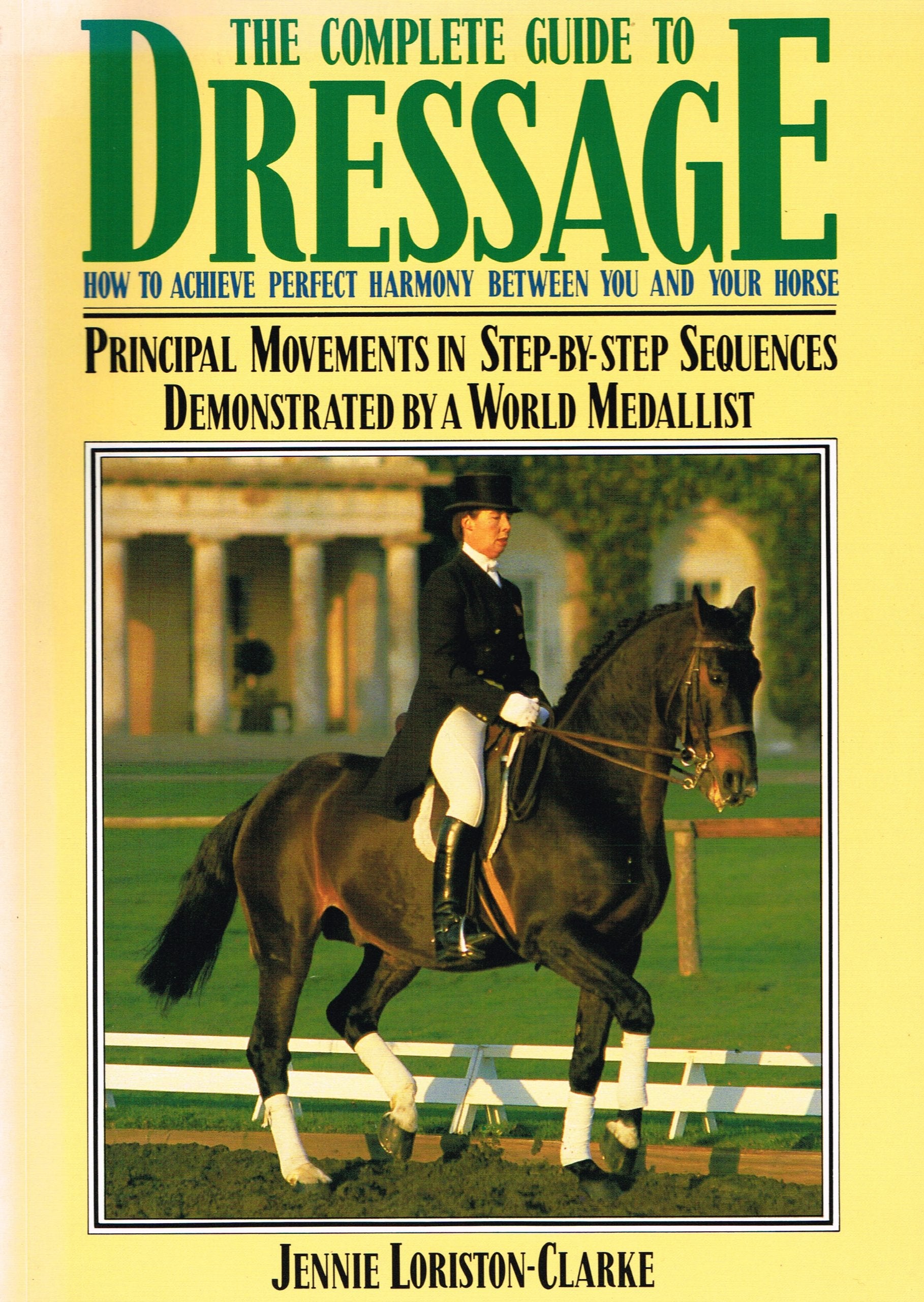 The Complete Guide to Dressage Leisure & Fun