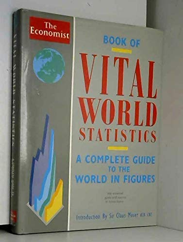 "Economist" Book of Vital World Statistics: A Portrait of Everything Significant in the World Today book