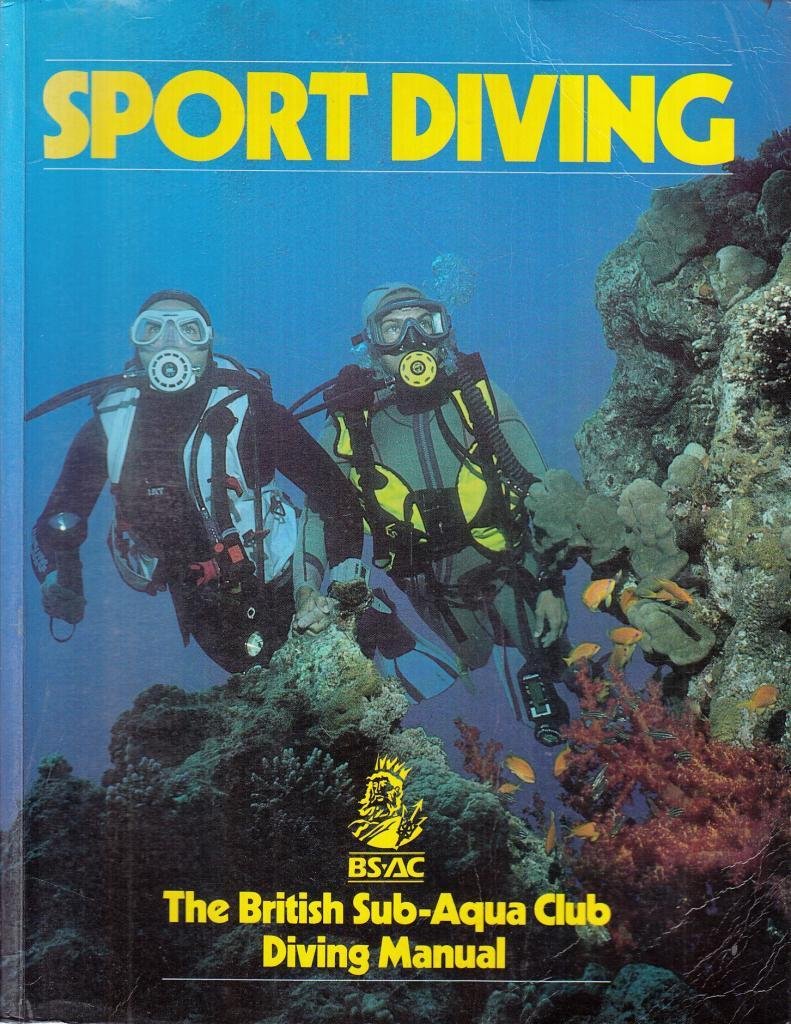 Sport Diving: British Sub-Aqua Club Diving Manual (BSAC Manuals) Leisure & Fun Books