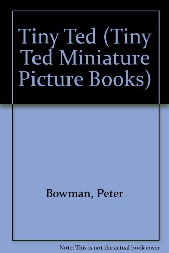 Tiny Ted (Tiny Ted Miniature Picture Books) Novels & Short Stories