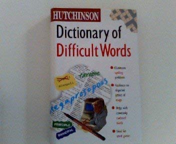 The Hutchinson Dictionary of Difficult Words General education