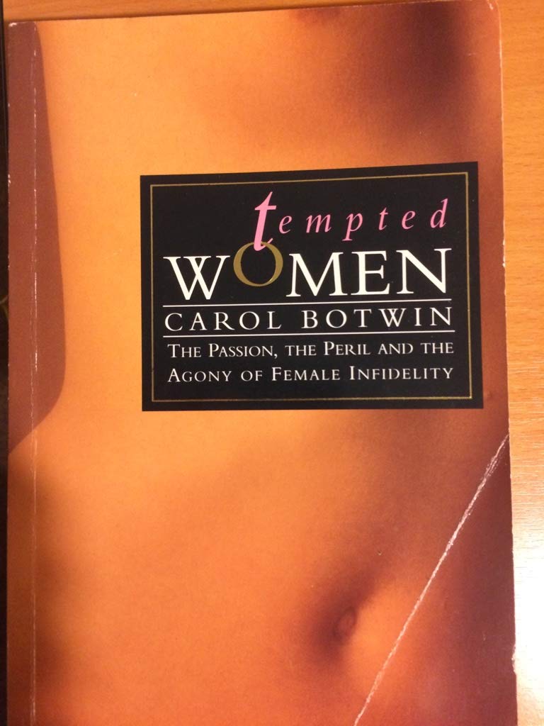 Tempted Women: Passion, the Peril and the Agony of Female Infidelity book