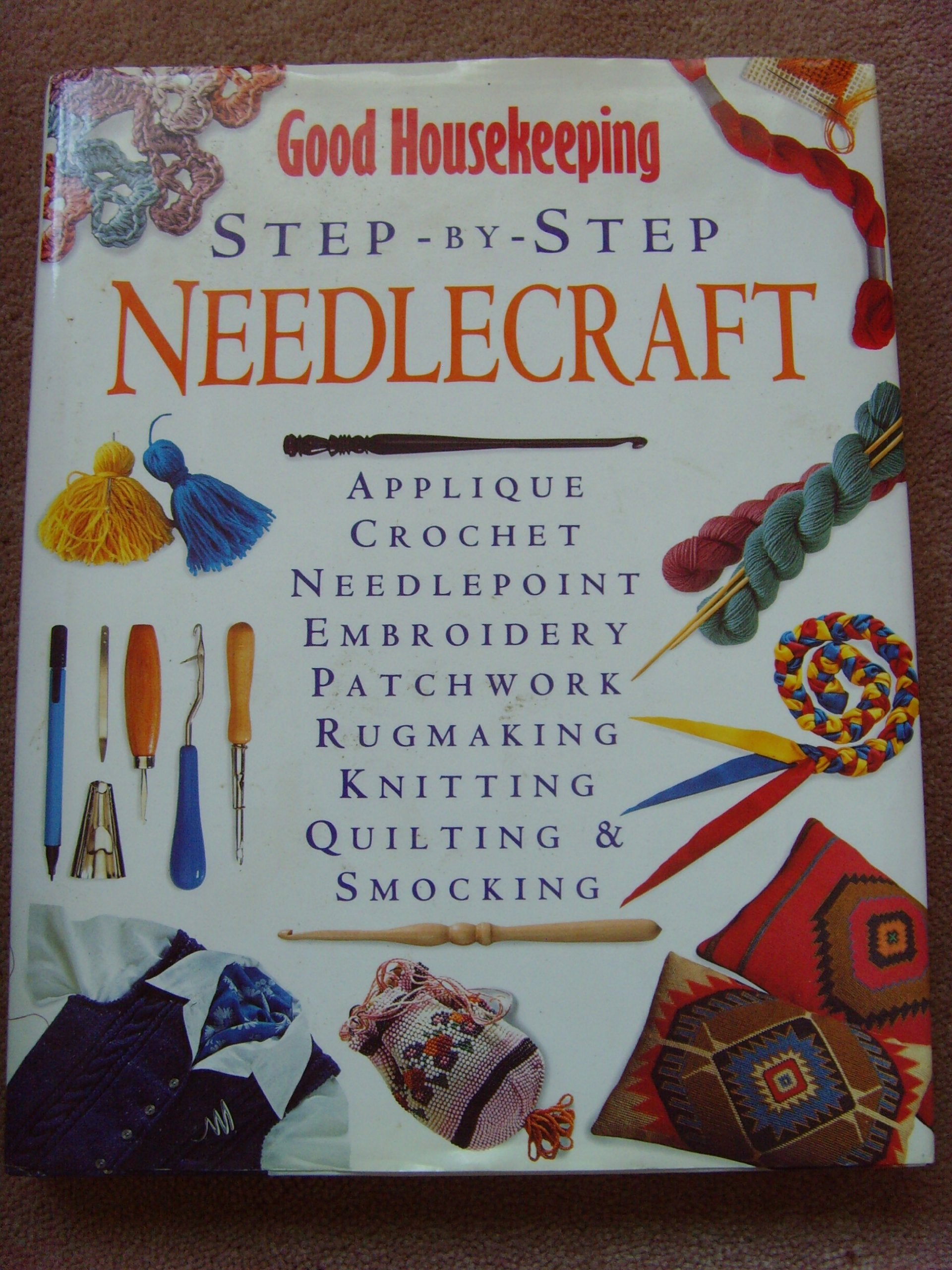 "Good Housekeeping" Step by Step Needlework (Good Housekeeping Cookery Club) Hobbies & Crafts