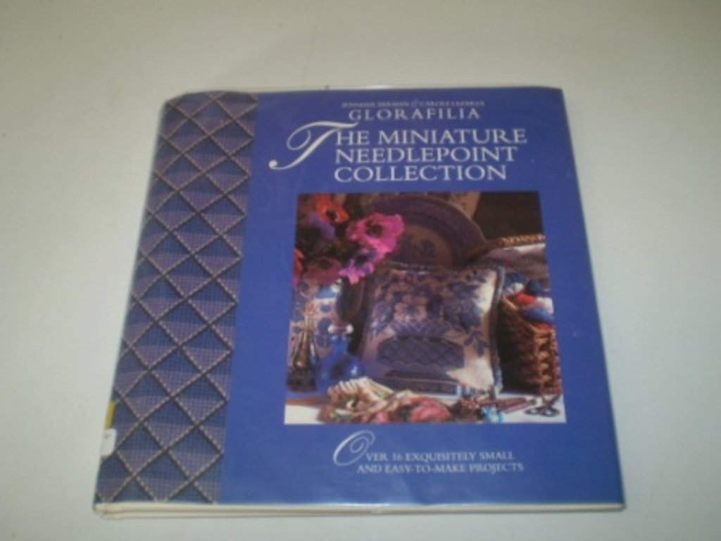 Glorafilia Miniature Collection: Needlepoint - Over 16 Needlepoint Projects on an Exquisitely Small Scale Hobbies & Crafts