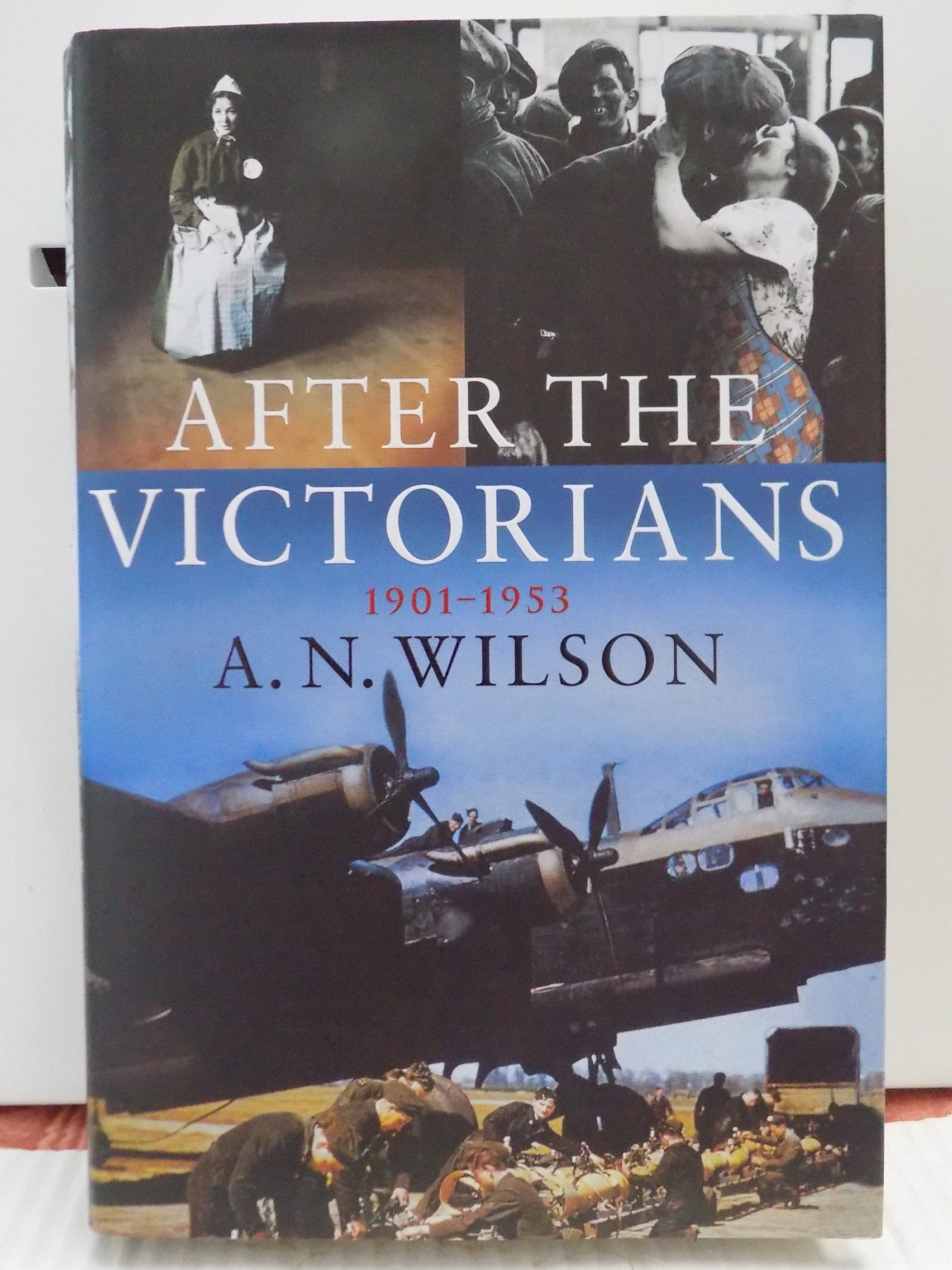 After The Victorians: The World Our Parents Knew Politics & History