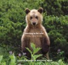 Learning To Be Wild: Raising Orphan Grizzlies Mathematics