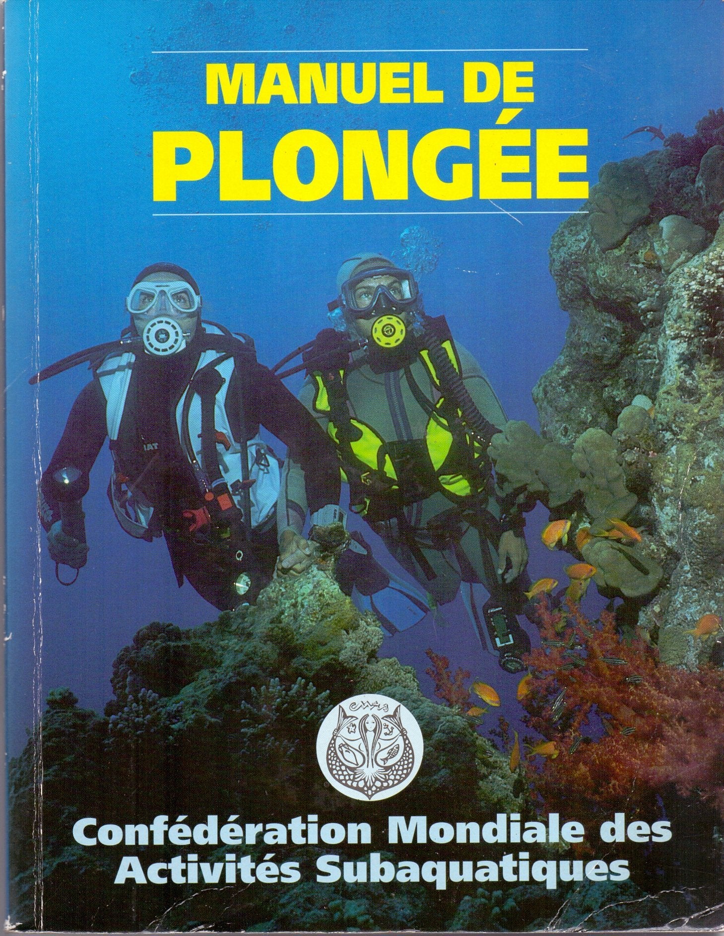 MANUEL DE PLONGEE.CONFEDERATION MONDIALE DES ACTIVITES SUBAQUATIQUES Books