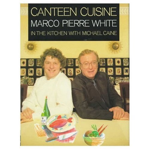 Canteen Cuisine: In the Kitchen With Michael Kaine Leisure, Home & Garden