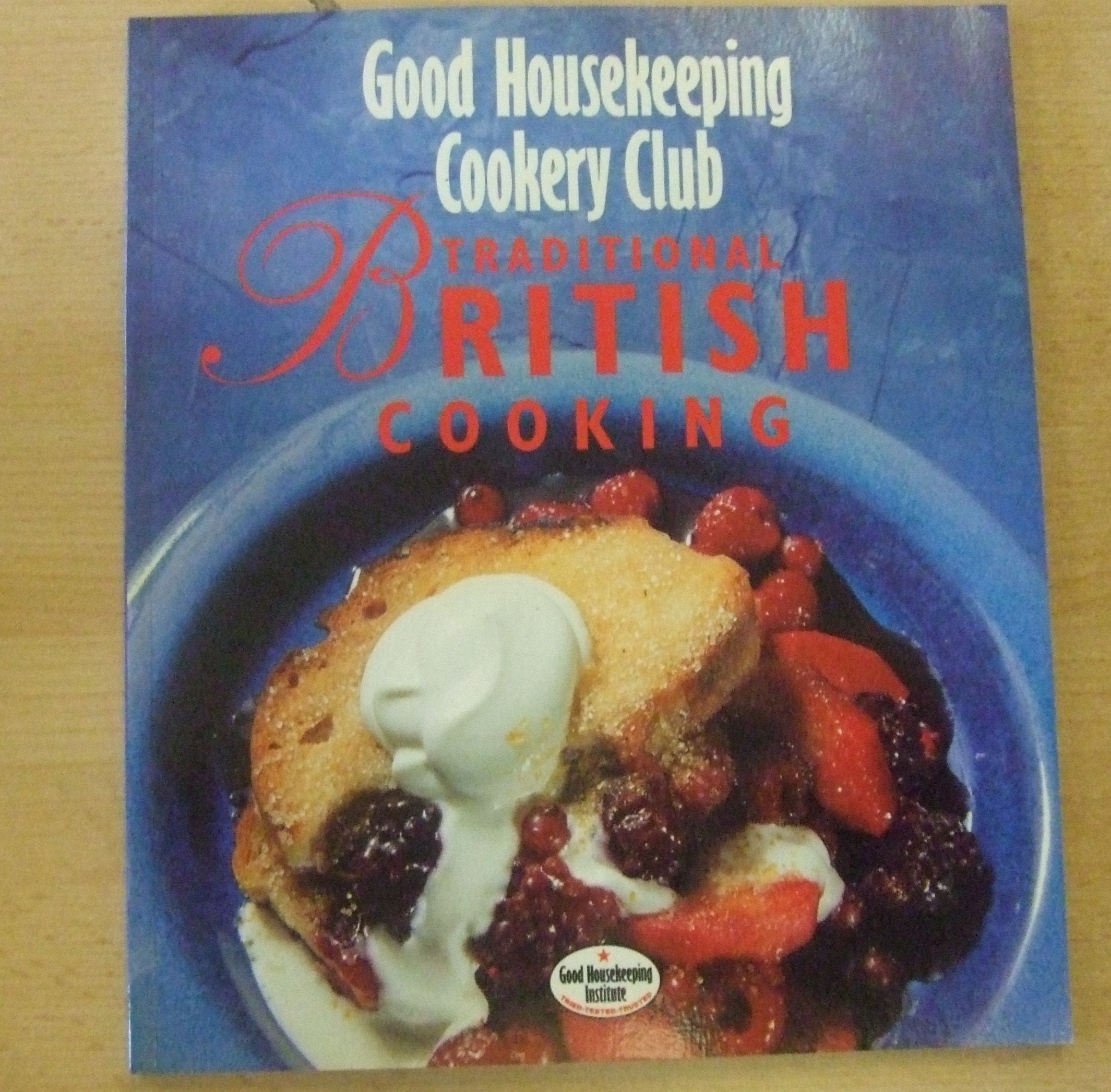 Traditional British Cooking ("Good Housekeeping" Cookery Club S.) Leisure, Home & Garden