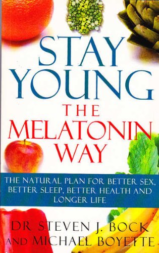 Stay Young the Melatonin Way (A Lynn Sonberg book) Health, Nutrition & Fitness