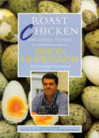 Roast Chicken and Other Stories: A Recipe Book Leisure, Home & Garden