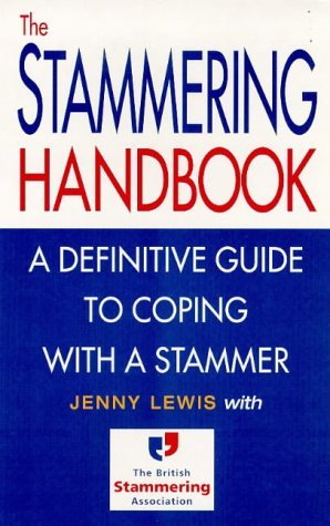 The Stammering Handbook: A Definitive Guide to Coping with a Stammer Self-help