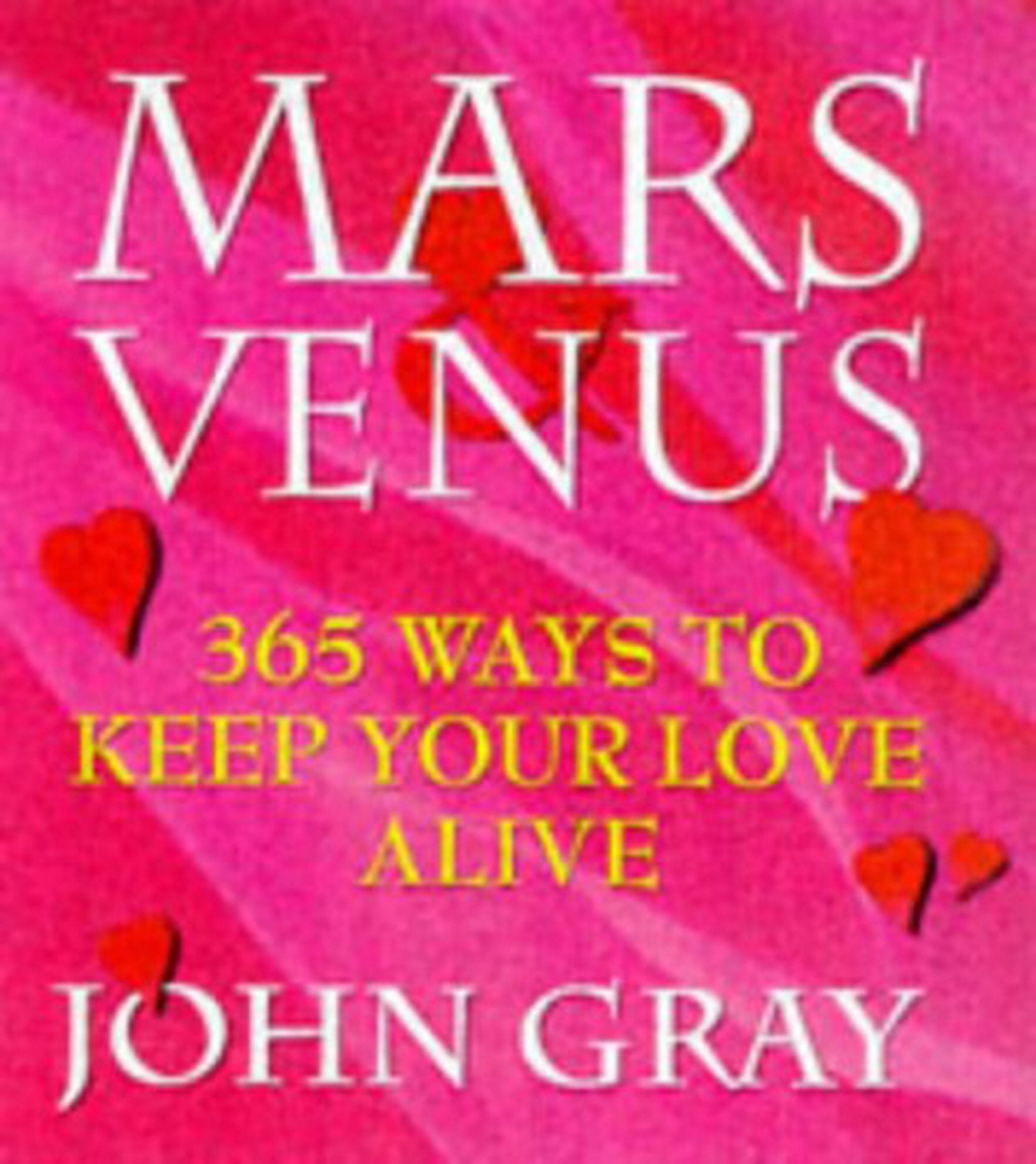 Mars And Venus, 365 Ways To Keep Your Love Alive Social Sciences