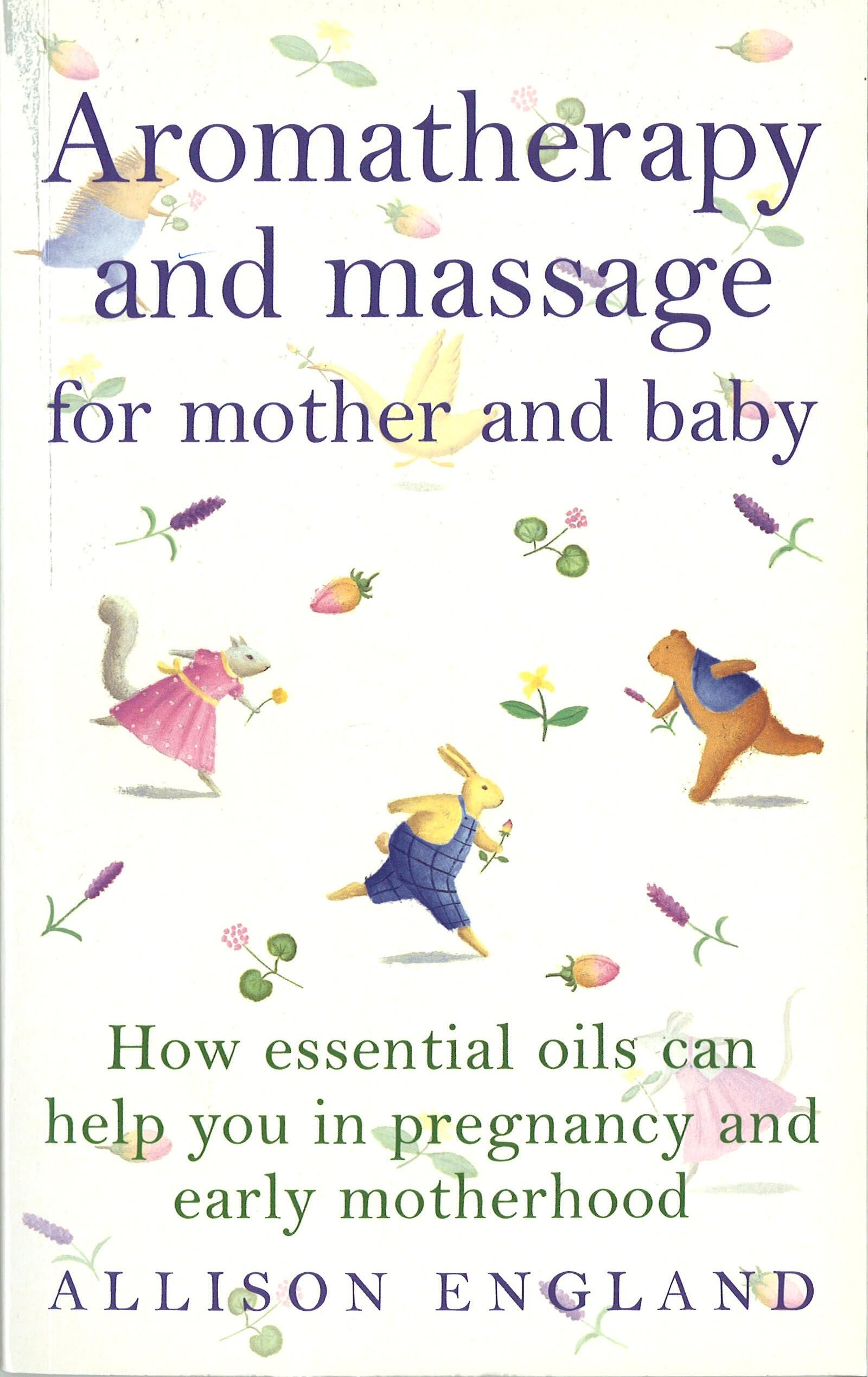 Aromatherapy And Massage For Mother And Baby Medicine