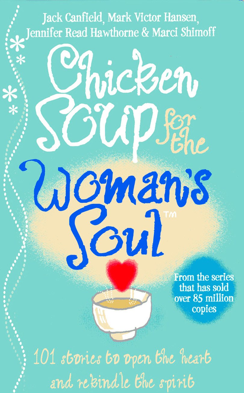 Chicken Soup for the Woman's Soul Contemporary literature
