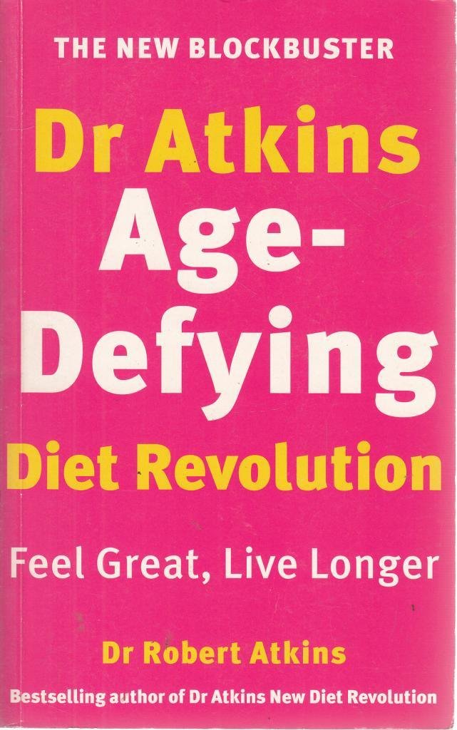 Dr. Atkins' Age-defying Diet Revolution Health, Nutrition & Fitness