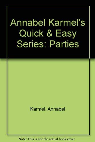 Annabel Karmel's Quick & Easy Series: Parties Politics & History